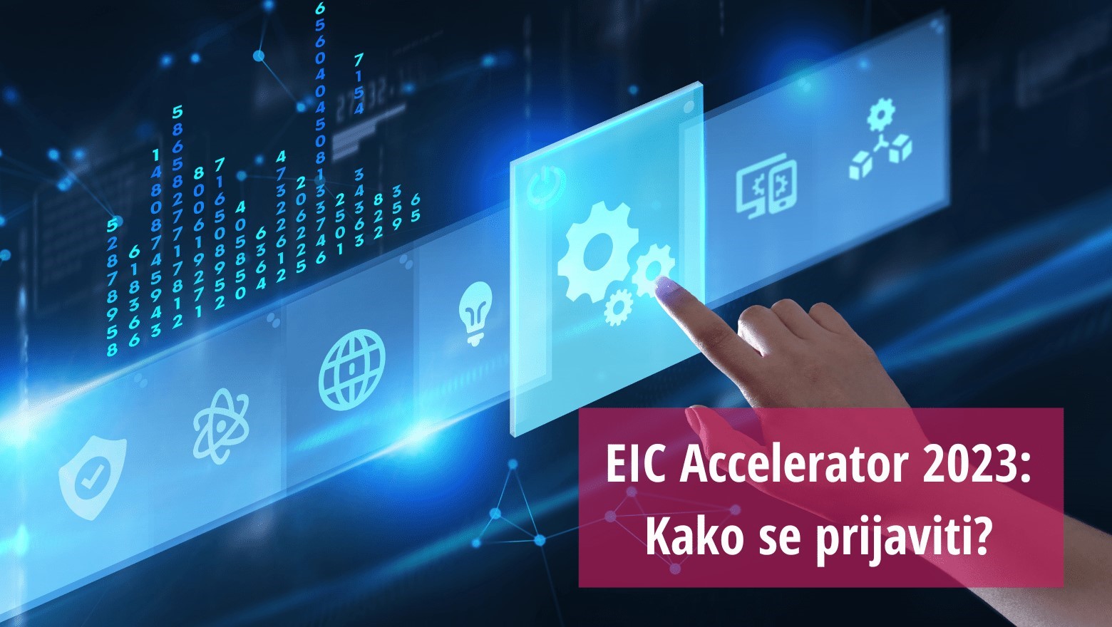 EIC Accelerator 2023: Kako se prijaviti?