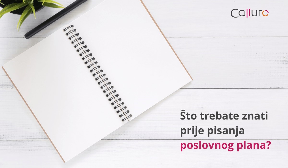 Što trebate znati prije pisanja poslovnog plana? 